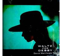 Waltz for Debby by David Trio Matthews
