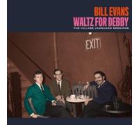 Waltz for Debby: The Village Vanguard Sessions (Bonus Tracks Edition)