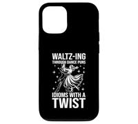 Waltz-Ing Through Dance Puns Idioms Twist Case for iPhone 12/12 Pro