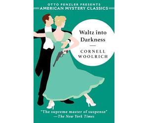 Waltz into Darkness: 0 (An American Mystery Classic)