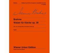 Waltzes fur Klavier, Op. 39: Composer's Simplified Version. Edited from the autograph, the engraver's copy and the original edition. op. 39. piano.