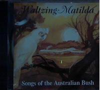 Waltzing Matilda - Songs of the Australian Bush
