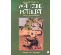 Waltzing Matilda: The Story Behind the Legend