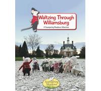 Waltzing Through Williamsburg: A Colonial Caper (Scampering Meadows)