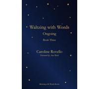 Waltzing with Words: Ongoing Book Three