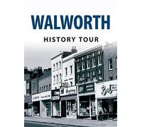 Walworth History Tour by Mark Baxter, Darren Lock (Paperback, 2014)