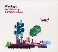 Wan Light - Lets Wake Up Somewhere Else [New CD]