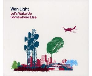 Wan Light - Lets Wake Up Somewhere Else [New CD]
