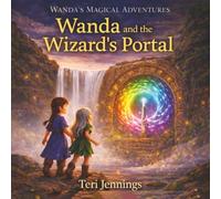 Wanda and the Wizard's Portal: Wanda's Magical Adventures