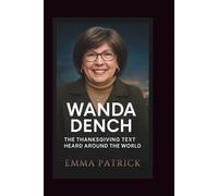 Wanda Dench: The Thanksgiving Text Heard Around the World