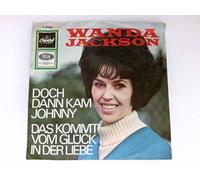 Wanda Jackson - Doch dann kam Johnny 7"Vinyl Single