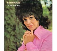 Wanda Jackson - I'll Still Love You