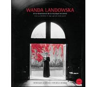 WANDA LANDOWSKA ET LA RENAISSANCE DE LA MUSIQUE ANCIENNE + CD