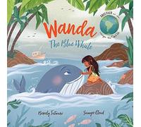 Wanda the Blue Whale: 3 (Together We Can Change the World)