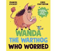 Wanda the Warthog who Worried
