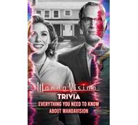 WandaVision Trivia: Everything You Need to Know About WandaVision