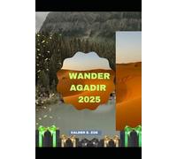 WANDER AGADIR 2025 (Wings & Footprints: Journeys 2025)