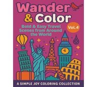 Wander & Color, Vol 4: Bold & Easy Travel Scenes From Around The World