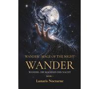 WANDER : Mage of the Night: Der Beginn einer epischen Fantasy-Saga
