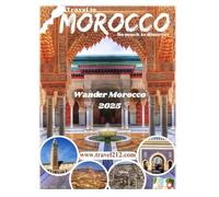Wander Morocco 2025: Your Ultimate Guide to Food, Culture & Hidden Adventures