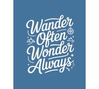Wander Often, Wonder Always: Composition Notebook: College Ruled | 120 Pages | 7.5x9.25 inches | Funny Lined Journal for Women, Students & Work | Trendy Notebook Gift