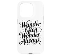 Wander Often Wonder Always Inspirational Travel Quote Case for iPhone 15 Pro