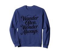 Wander Often Wonder Always Inspirational Travel Quote Sweatshirt