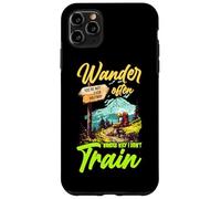 WANDER OFTEN WONDER WHY I DIDN'T TRAIN Case for iPhone 11 Pro Max