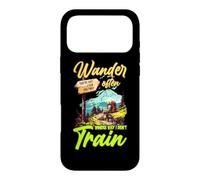 WANDER OFTEN WONDER WHY I DIDN'T TRAIN Case for iPhone 17 Pro Max