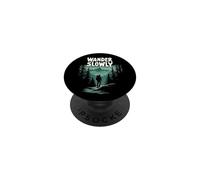 Wander Slowly Calm Outdoors Nature Therapy Hiking Hiker PopSockets Adhesive PopGrip