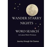WANDER STARRY NIGHTS: WORD SEARCH 55 LARGE PRINT PUZZLES
