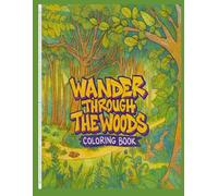 Wander Through The Woods Coloring Book