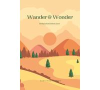WANDER & WONDER: A 90-Day Gratitude & Reflection Journal