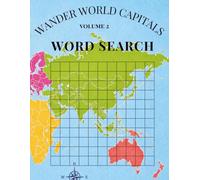 WANDER WORLD CAPITALS - VOLUME 2: WORD SEARCH