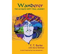 Wanderer: The Ultimate Hippy Trail Journey