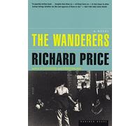 Wanderers by Richard Price (1999, Trade Paperback)