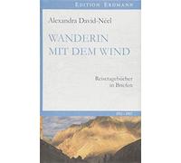 Wanderin mit dem Wind: Reisetagebucher in Brief, David-Neel, Brenne HB.