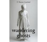 Wandering Ghosts: Seven Supernatural Short Stories