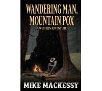 Wandering Man, Mountain Pox: A Western Adventure