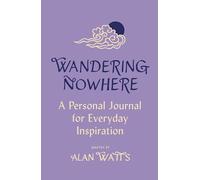 Wandering Nowhere: A Personal Journal for Everyday Inspiration