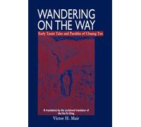 Wandering on the Way: Early Taoist Tales and Parables of Chuang Tzu