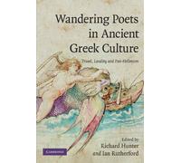 Wandering Poets in Ancient Gr ulture: Travel, Locality and Pan-Hellenism