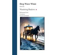 Wandering Shadows: Book One: 1 (Deep Water Whale: True Life Story of a Hero in Poverty Who Rebuilt a Nation Through Courage, Dedication, Faith, and Love)