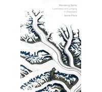 Wandering Spirits: Loneliness and Longing in Greenland