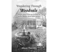 Wandering Through Woodvale: Cryptic Clues, Trivia, Fun Activities & Swiftie Theories About Taylor’s 8th Era (Exploring Every TS Era)