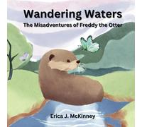 Wandering Waters: The Misadventures of Freddy the Otter