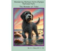 Wandering Watson visits Olympic National Park: The Wonder of Tides