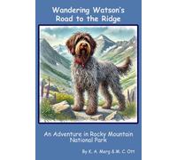 Wandering Watson's Road to the Ridge: An Adventure in Rocky Mountain National Park