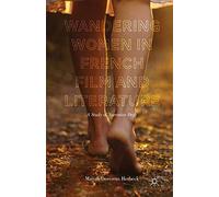 Wandering Women in French Film and Literature: A Study of Narrative Drift