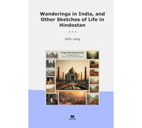 Wanderings in India, and Other Sketches of Life in Hindostan (Classic Books)